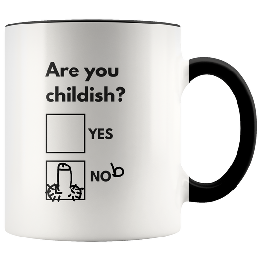 Mug - Are You Childish?